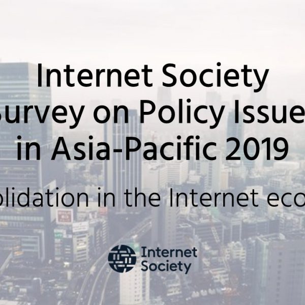 Internet Society Asia-Pacific Policy Survey 2019 Now Open: Consolidation in the Internet Economy﻿ Thumbnail