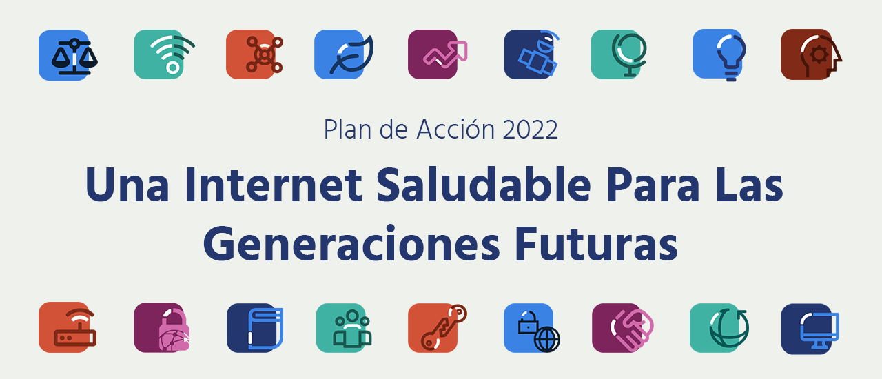 Presentación del Plan de Acción 2022: un Internet saludable para las generaciones futuras Thumbnail